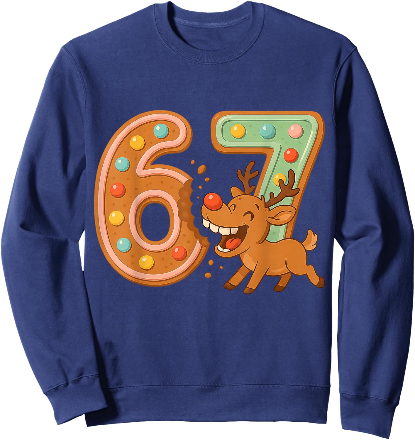 Hilarious 67 Christmas Cookies Rudolph Reindeer Joke Sweatshirt - Sweatshirt | Navy