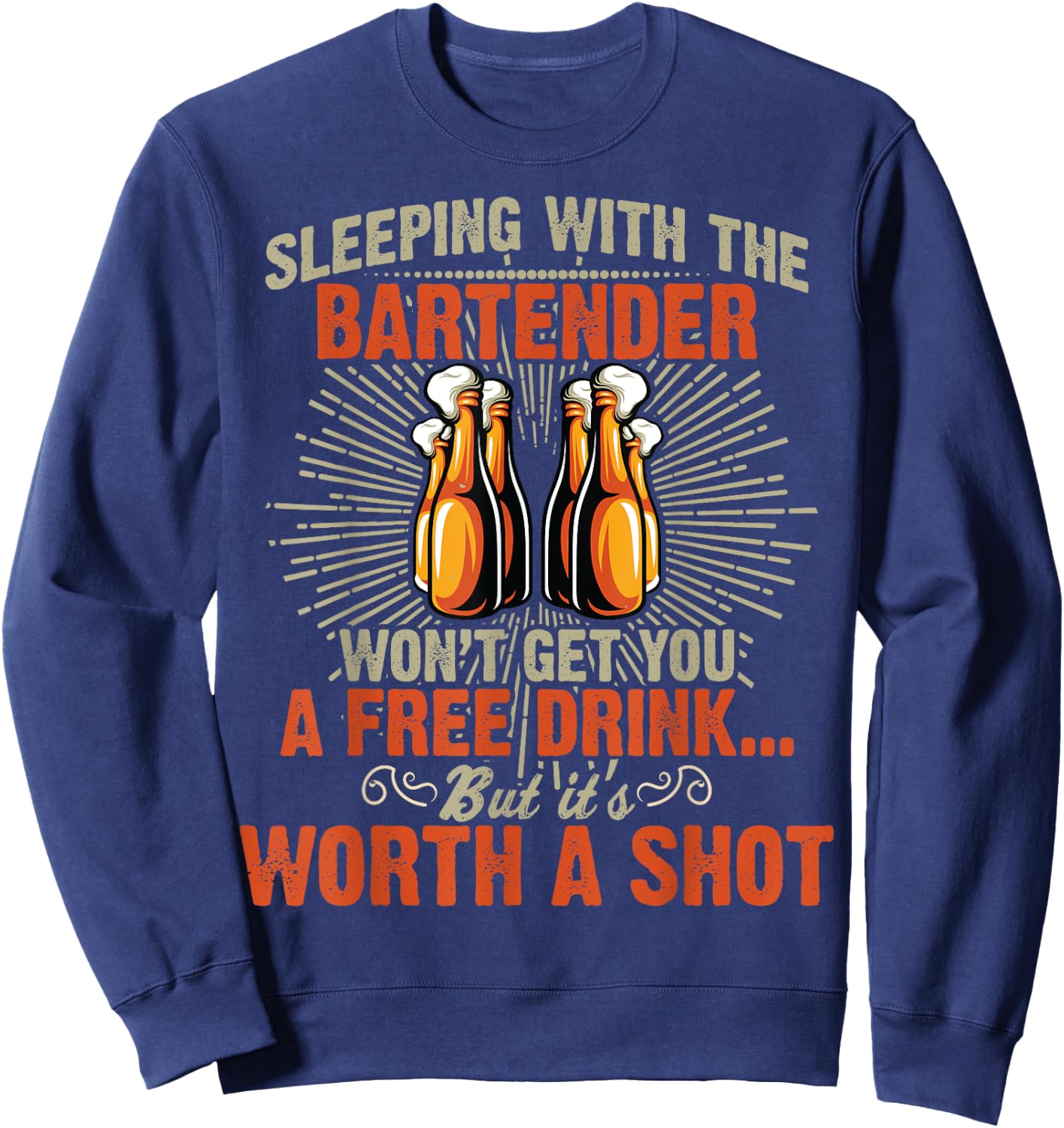 Sleeping With Bartender Funny Bartending Waitress Mixologist Sweatshirt - Sweatshirt | Navy
