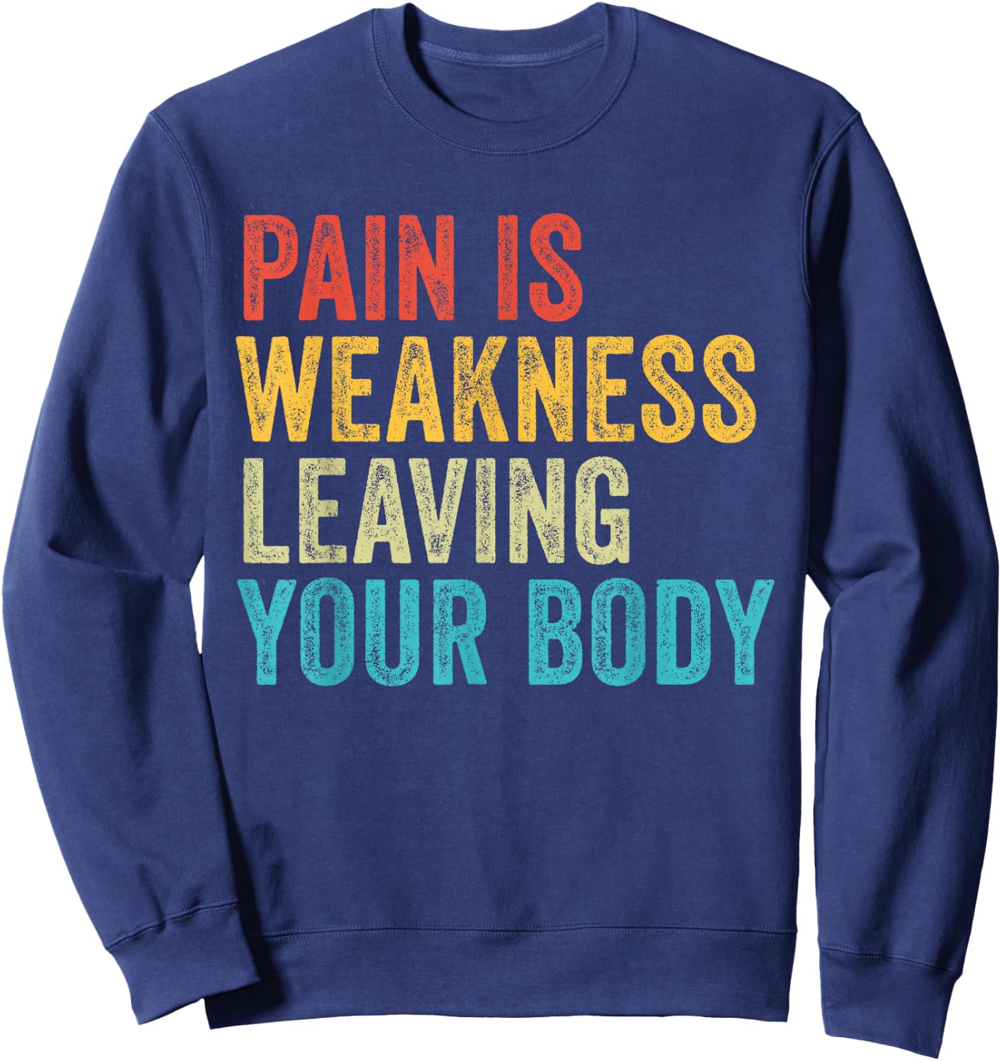 Funny Pain Is Weakness - Adults, Black, Small, Short Sleeve, Classic Fit, Gym Exercise Sweatshirt - Sweatshirt | Navy