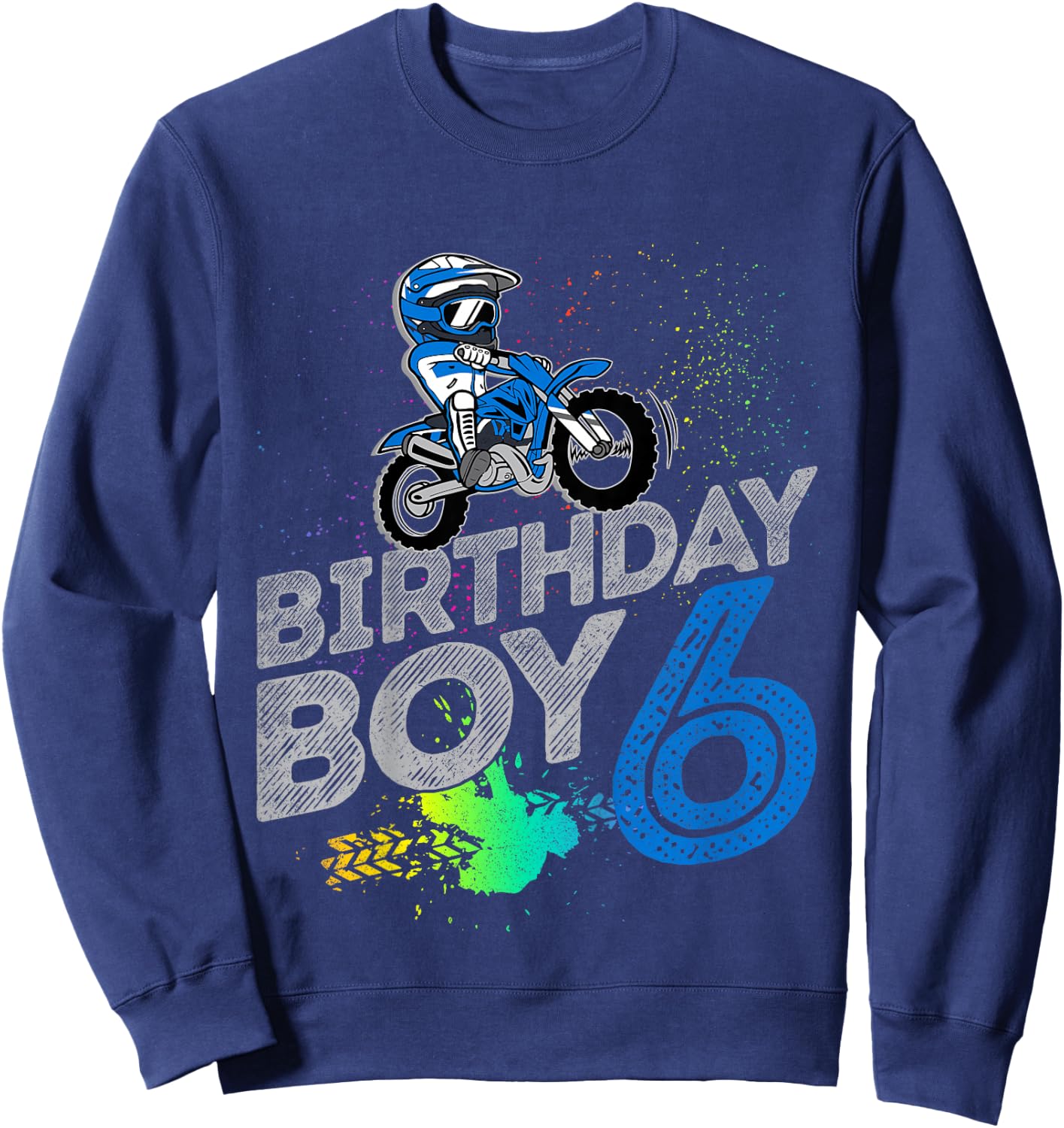 Kids Dirt Bike Rider 6 Years Old Motocross 6th Birthday Boy Sweatshirt - Sweatshirt | Navy
