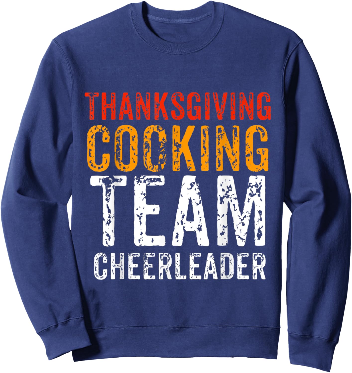 Cooking Team Thanksgiving Cheerleader Dinner Matching Gift Sweatshirt - Sweatshirt | Navy