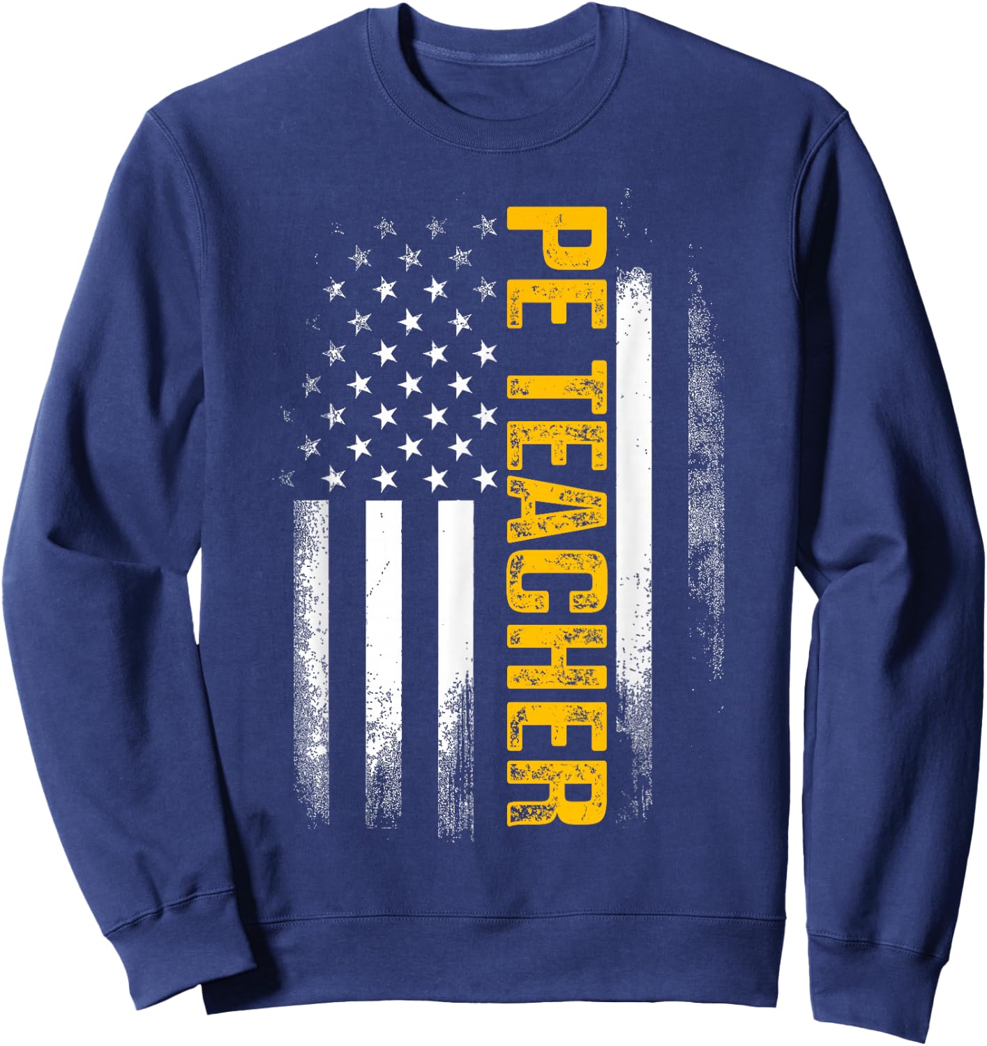 PE Physical Education Teacher Flag Gifts Men Women Sweatshirt - Sweatshirt | Navy
