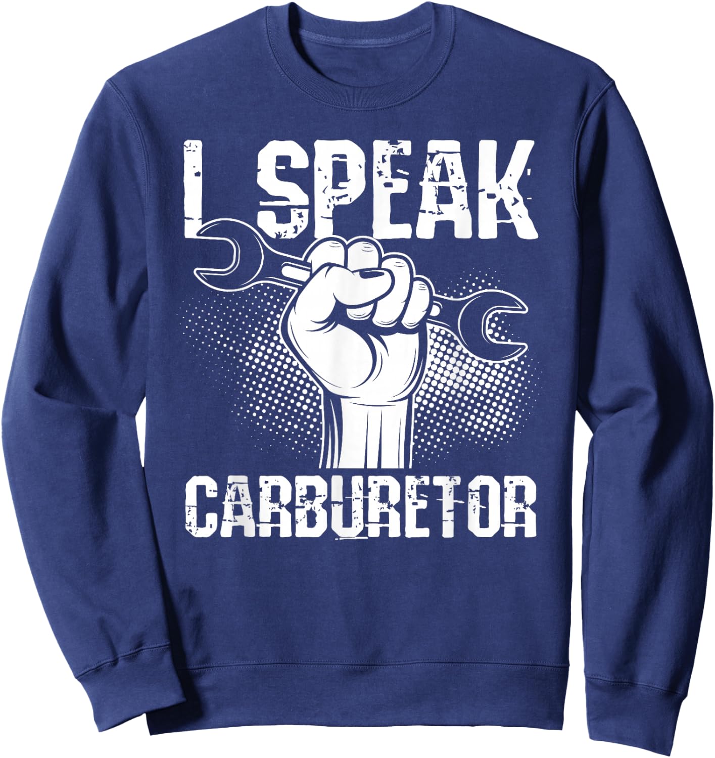 I Speak Carburetor Car Mechanic Sweatshirt - Sweatshirt | Navy