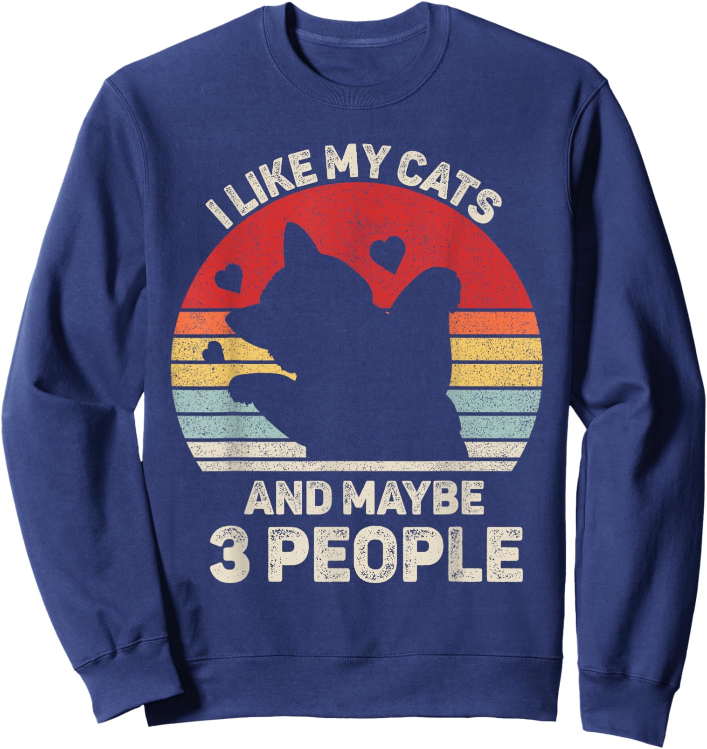 Vintage Retro I Like My Cats And Maybe 3 People Funny Cat Sweatshirt - Sweatshirt | Navy