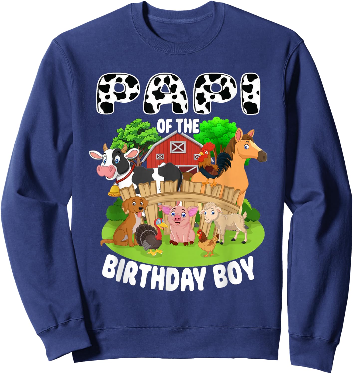 Papi of The Bday Boy Farm Animals Matching Farm Theme Sweatshirt - Sweatshirt | Navy