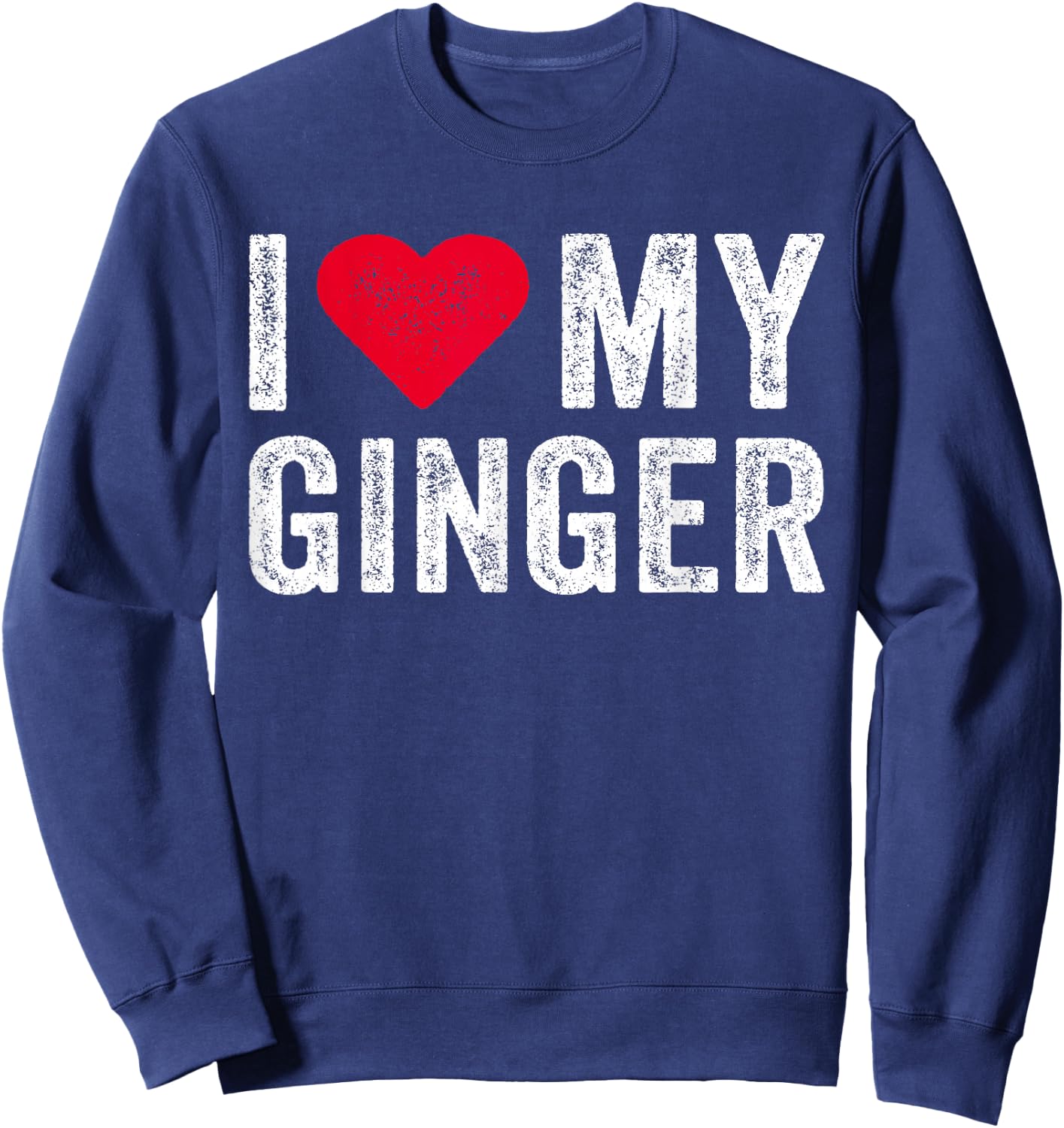 I Love My Ginger Redhead Red Heart Vintage Men Women Sweatshirt - Sweatshirt | Navy