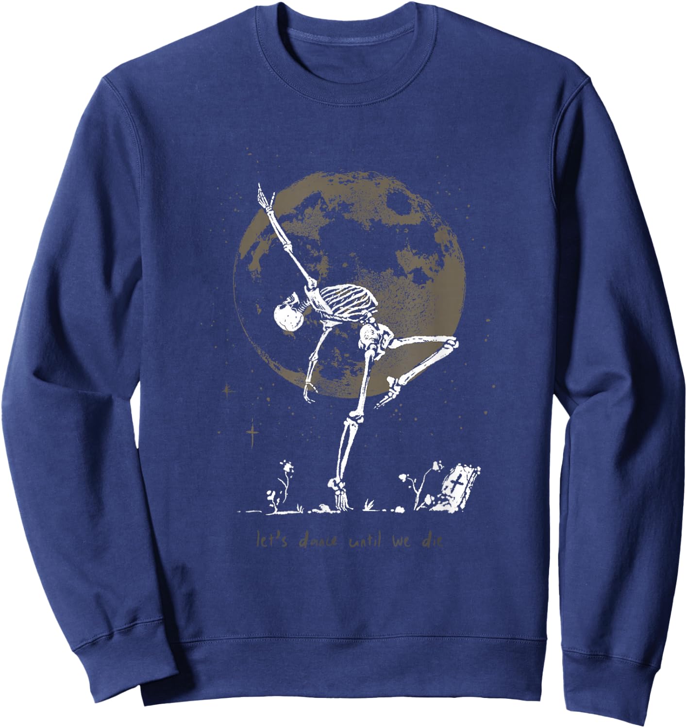 Dance Till We Die Ballet Dancer Dancing Skeleton Witchcore Sweatshirt - Sweatshirt | Navy