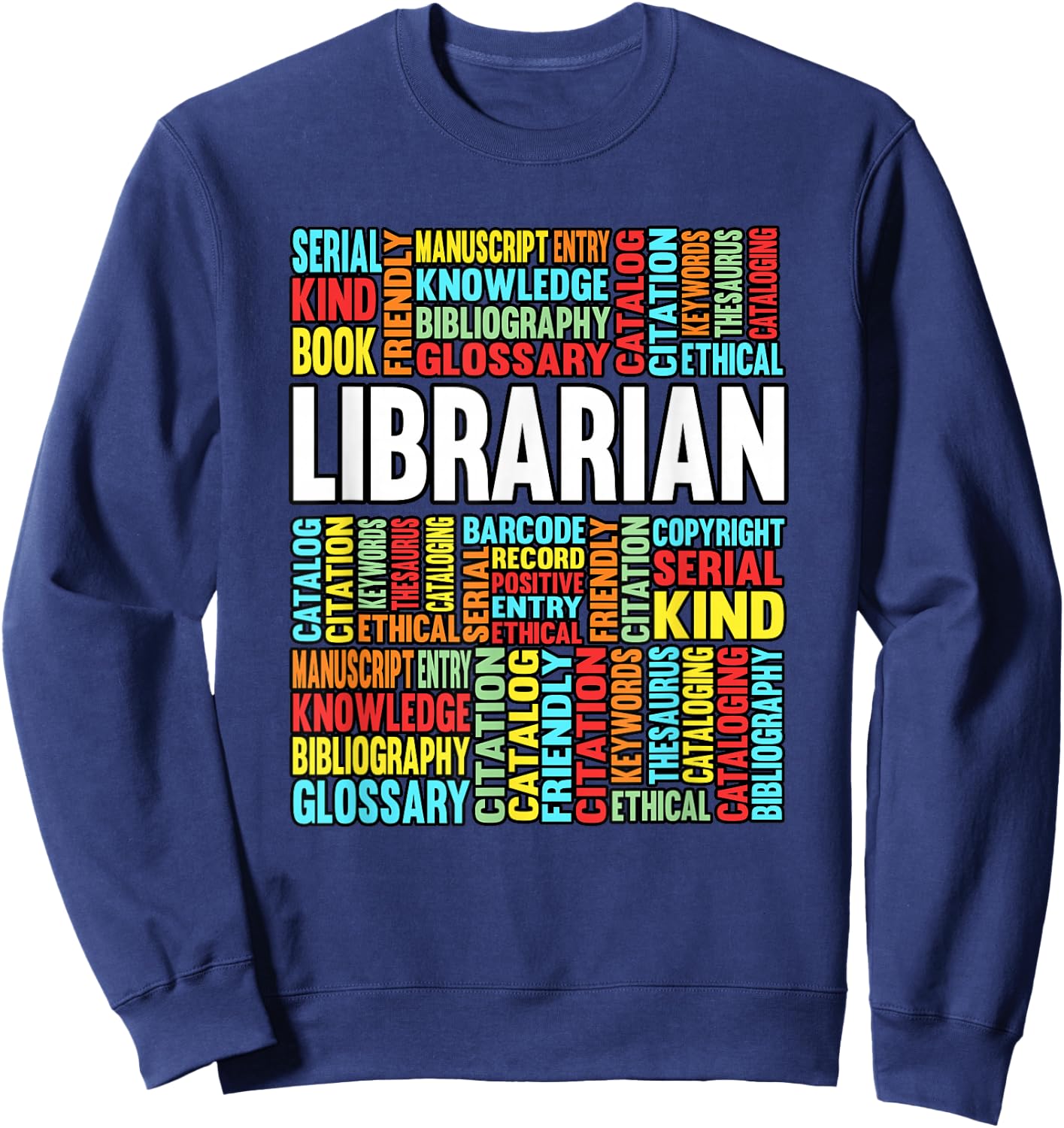 Funny Librarian Words School Library Bookworm Teacher Sweatshirt - Sweatshirt | Navy