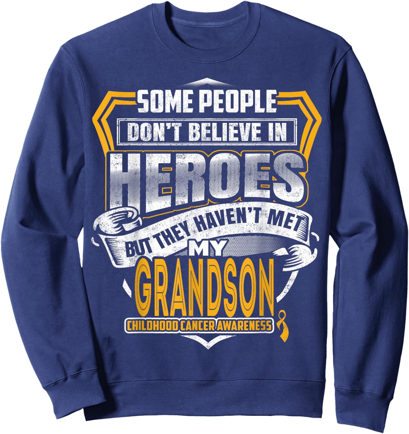 Childhood Cancer Warrior - I Wear Gold For My Grandson Sweatshirt - Sweatshirt | Navy