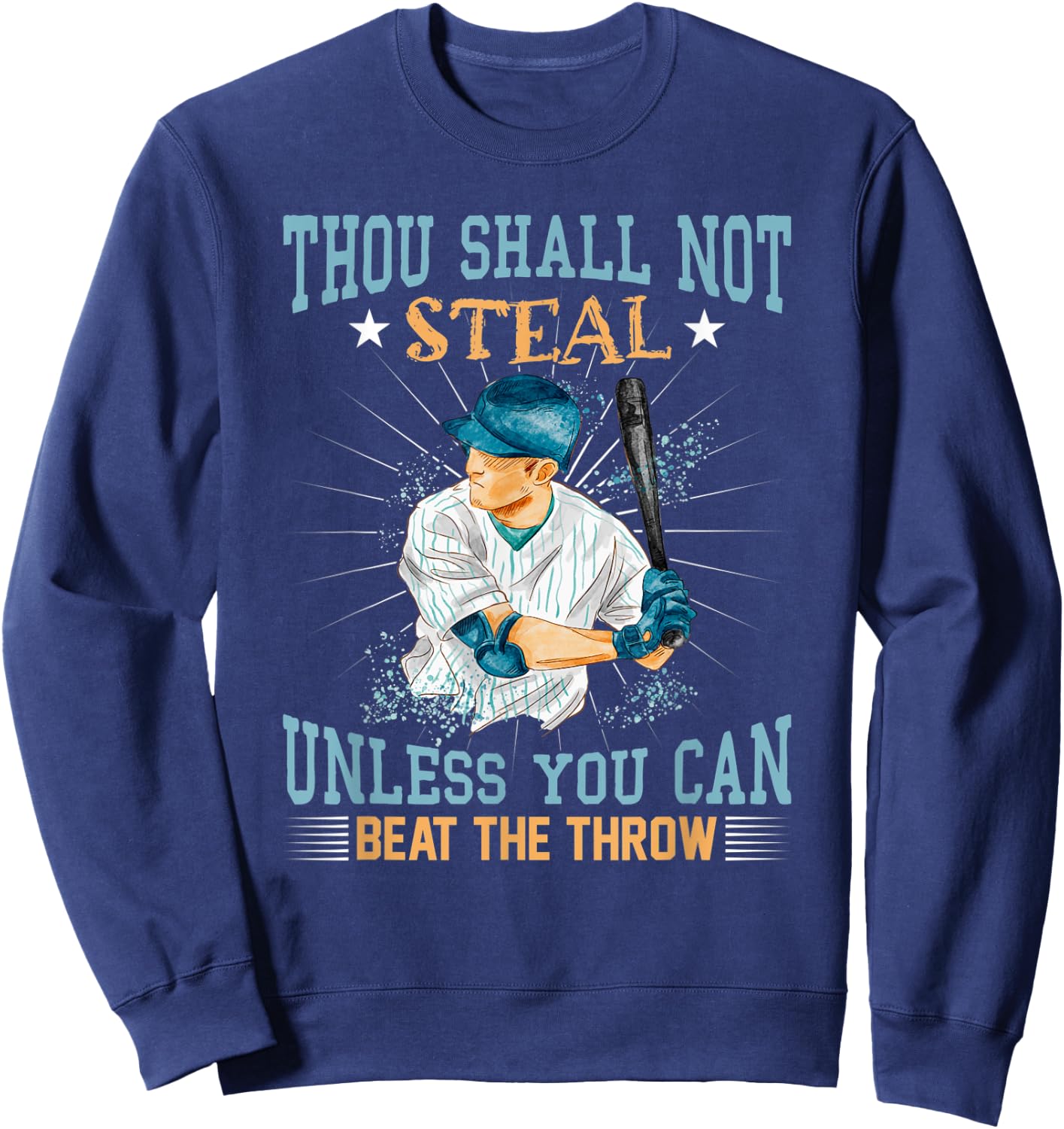 Funny Retro Baseball Thou Shalt Not Steal Unless Beat Throw Sweatshirt - Sweatshirt | Navy
