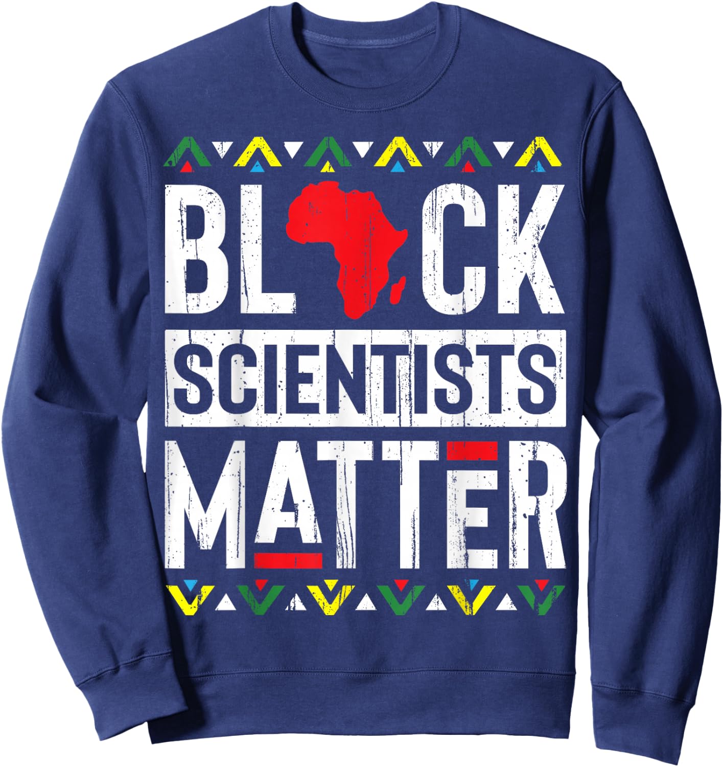 Black Month History Scientists Lovers Matter History Sweatshirt - Sweatshirt | Navy