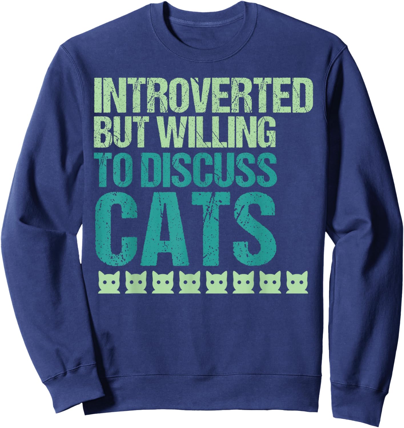Introverted But Willing To Discuss Cats Introvert Cat Lover Sweatshirt - Sweatshirt | Navy