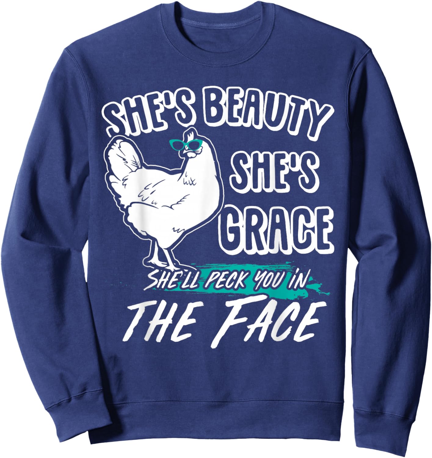 She's Beauty She's Grace - Farmer & Chicken Lover Gift Sweatshirt - Sweatshirt | Navy
