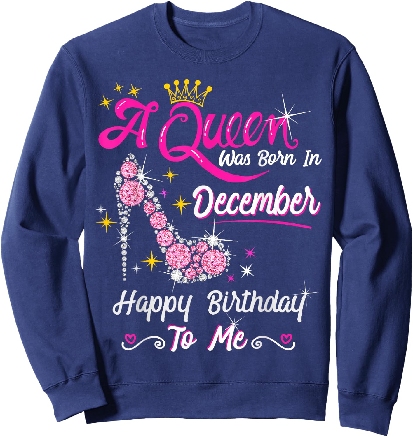 Queen was Born in December Cute Funny Happy Birthday Gift Sweatshirt - Sweatshirt | Navy