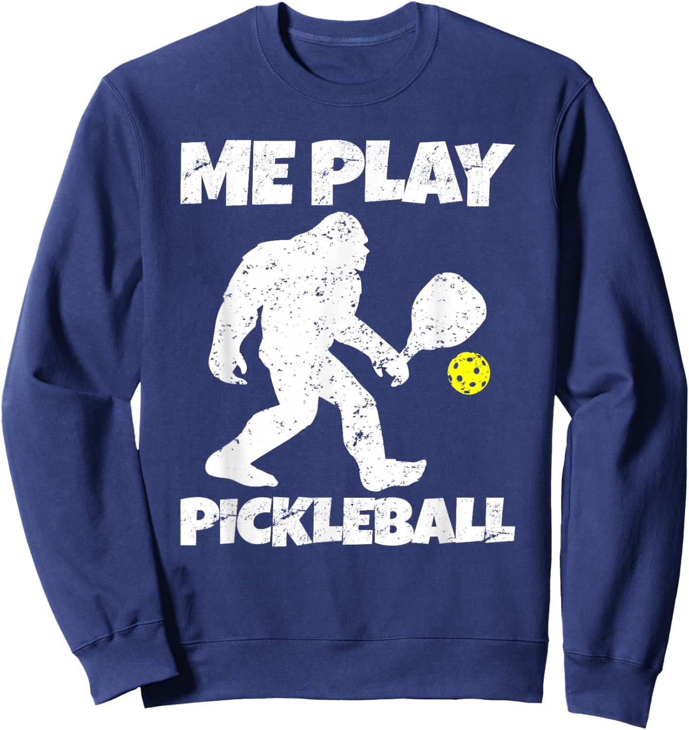 Funny Bigfoot Me Play Pickleball Sweatshirt - Sweatshirt | Navy