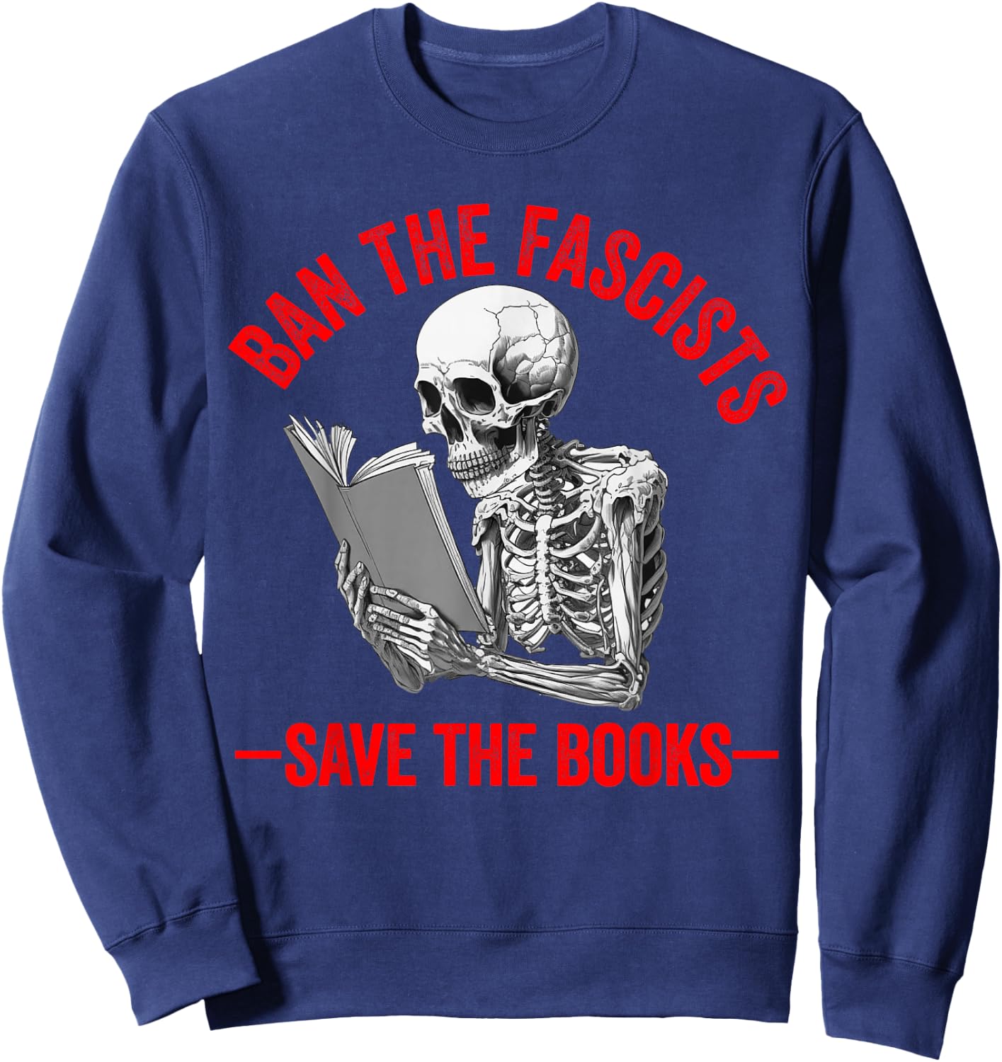 Ban The Fascists Save The Books Funny Book Lover Worm Nerd Small Sweatshirt - Sweatshirt | Navy