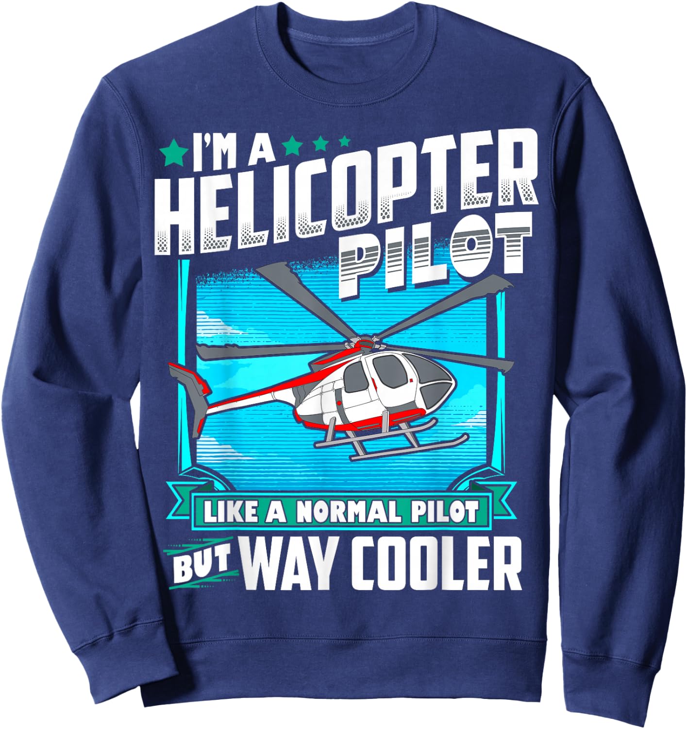 Funny Helicopter Pilot Gift Sweatshirt - Sweatshirt | Navy