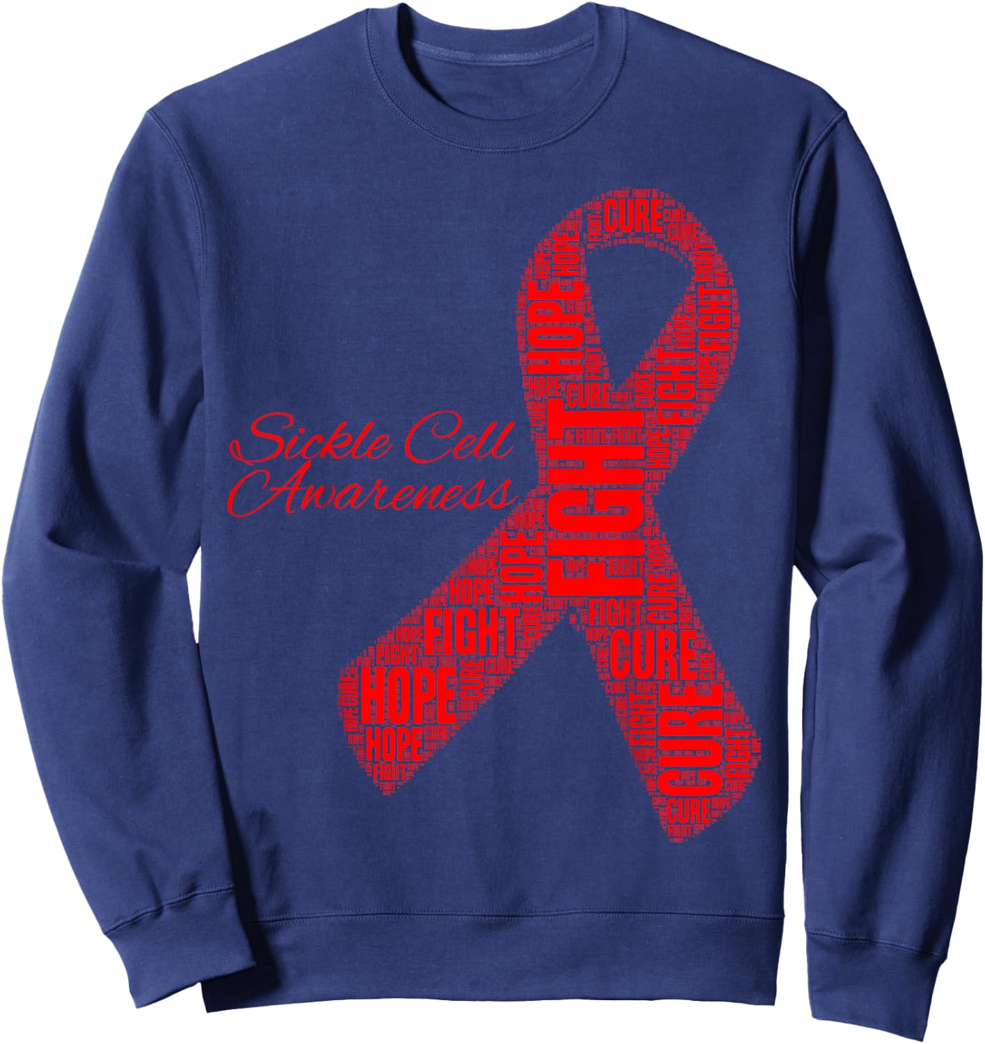 Sickle Cell Awareness Hope Fight Cure Ribbon Sweatshirt - Sweatshirt | Navy