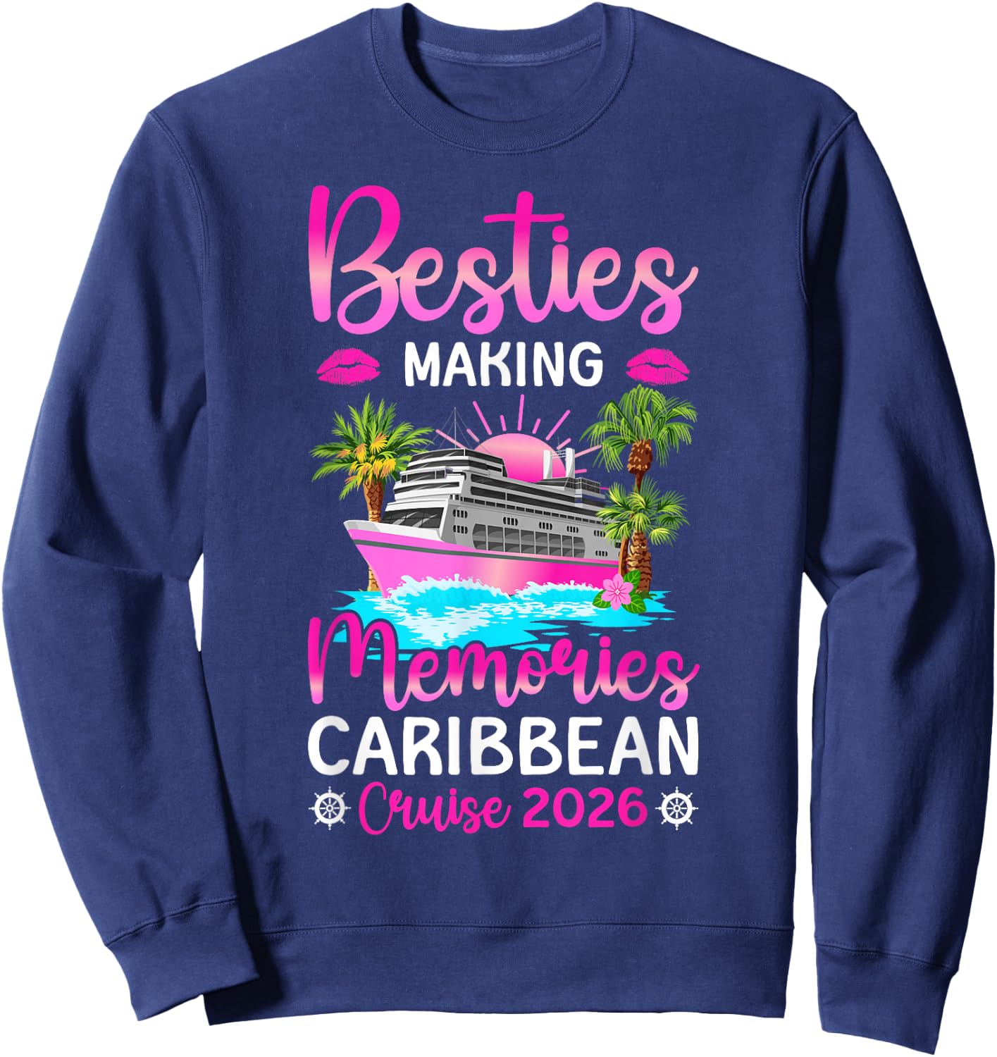 Making Memories Caribbean Cruise 2026 Besties Cruising Sweatshirt - Sweatshirt | Navy