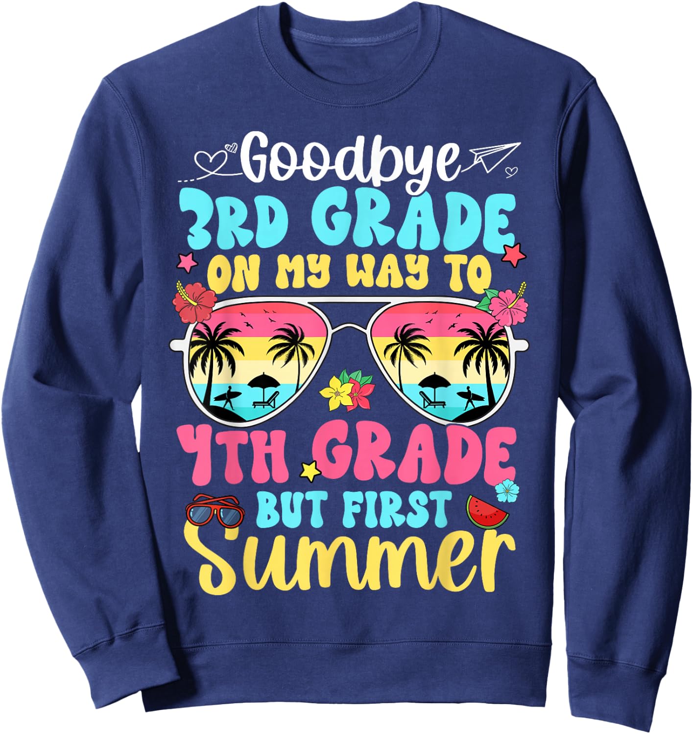 Good Bye 3rd Grade On My Way to 4th Grade Boy Girl Student Sweatshirt - Sweatshirt | Navy