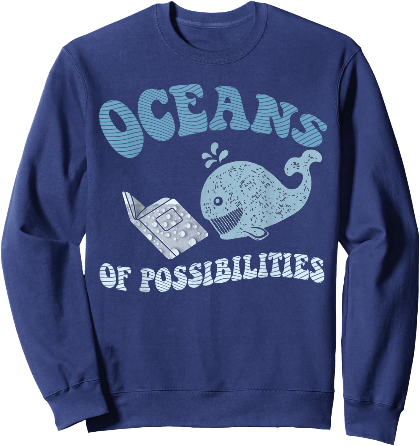 Funny OCEANS OF POSSIBILITIES Seaside Reading Teacher Beach Sweatshirt - Sweatshirt | Navy