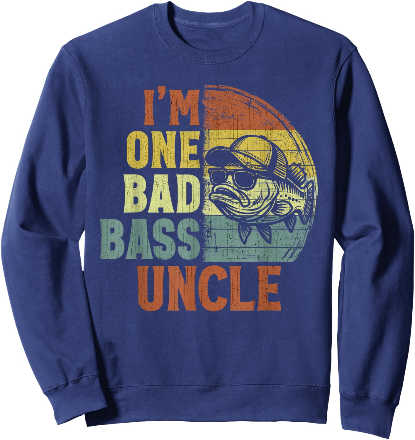 Vintage I'm One Bad Bass Uncle Funny Fishing Uncle Sweatshirt - Sweatshirt | Navy
