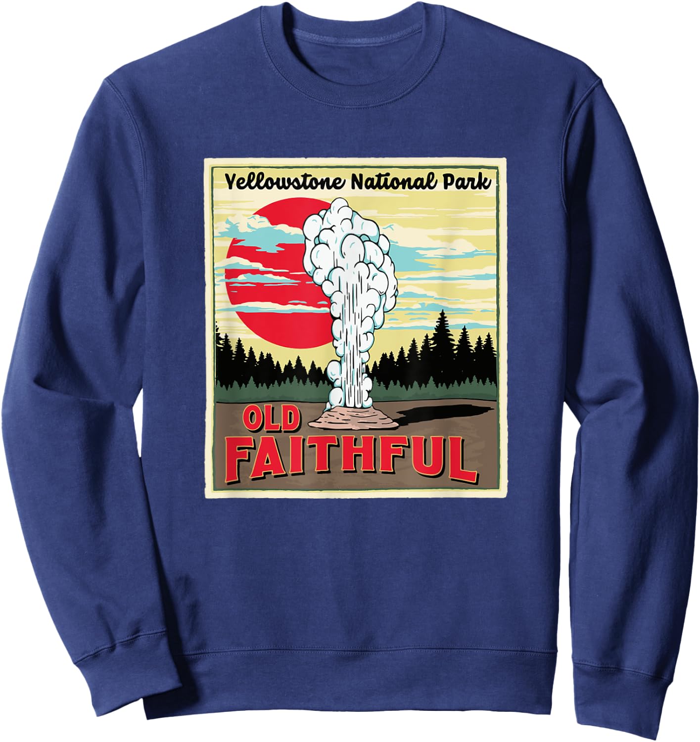 Old Faithful Geyser Yellowstone National Park Retro Vintage Sweatshirt - Sweatshirt | Navy