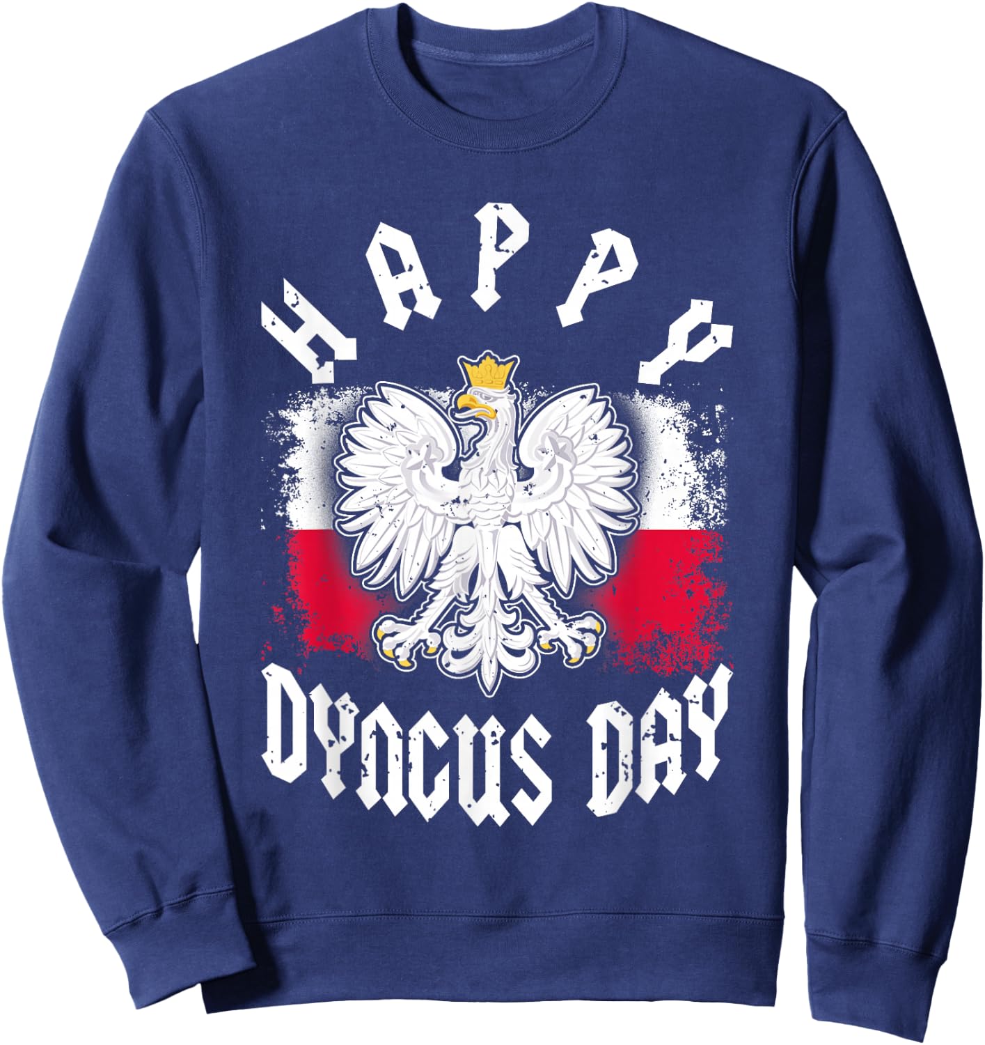 Happy Dyngus Day 2022 Polska Polish White Eagle Dyngus Day Sweatshirt - Sweatshirt | Navy