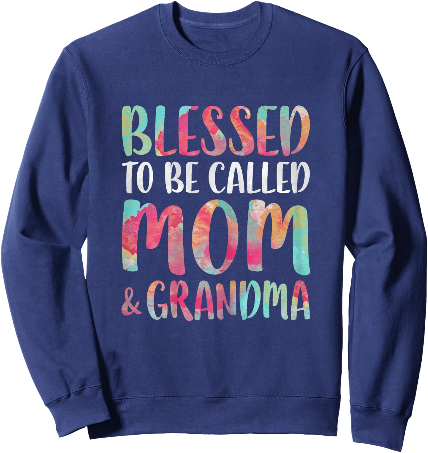Blessed To Be Called Mom And Grandma Shirt Mothers Day Sweatshirt - Sweatshirt | Navy