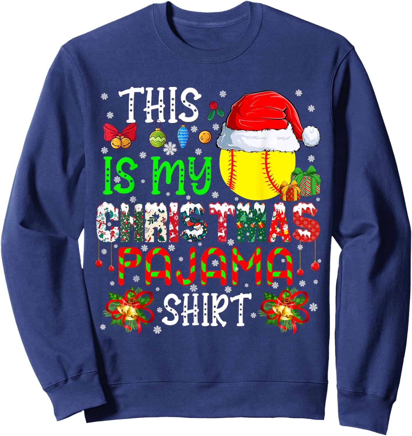 This Is My Christmas Pajama Shirt Santa Softball Ball Player Sweatshirt - Sweatshirt | Navy