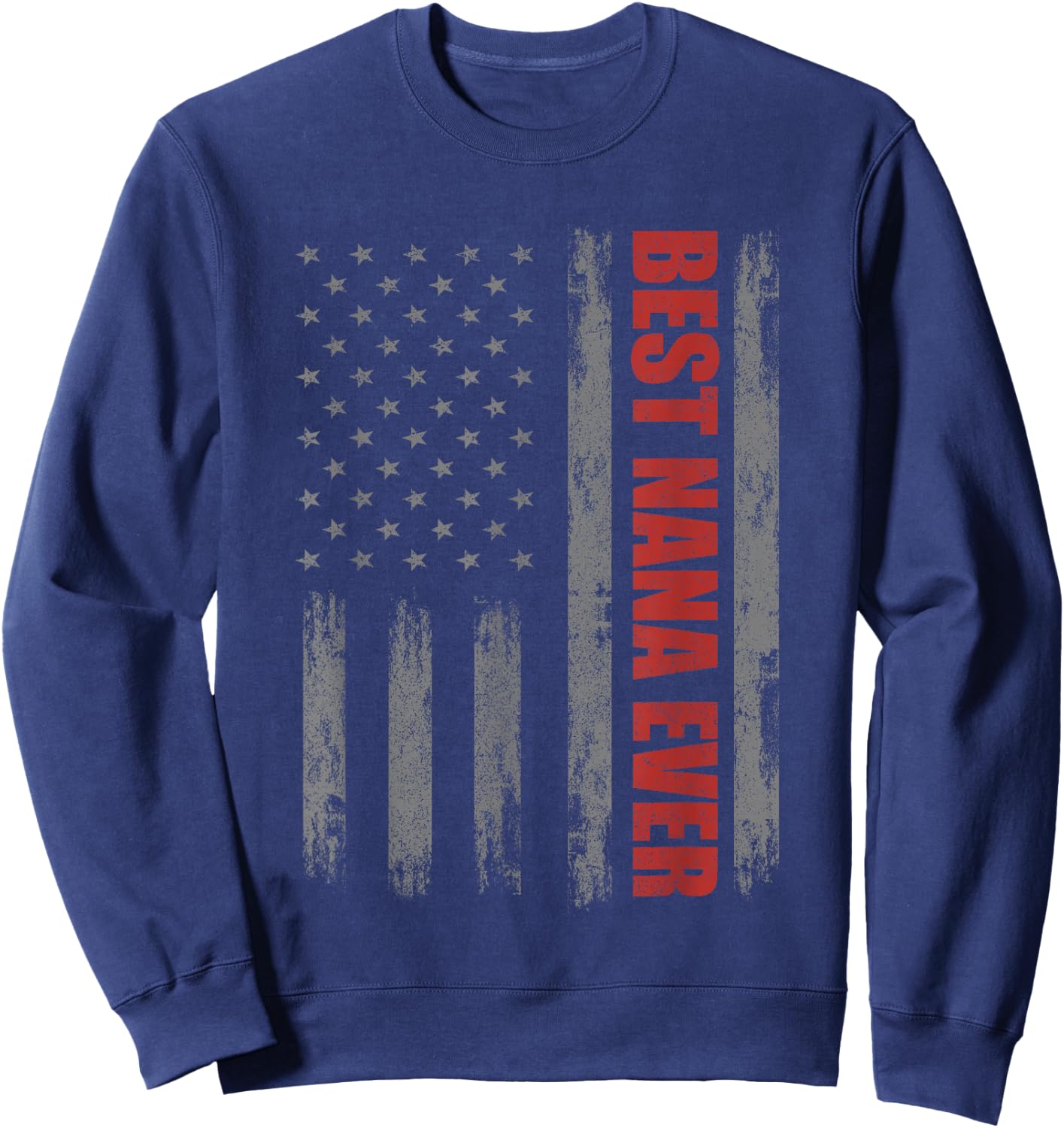 Veterans Day American Flag Nana Shirts, 4th Of July Grandma Women Men Sweatshirt - Sweatshirt | Navy