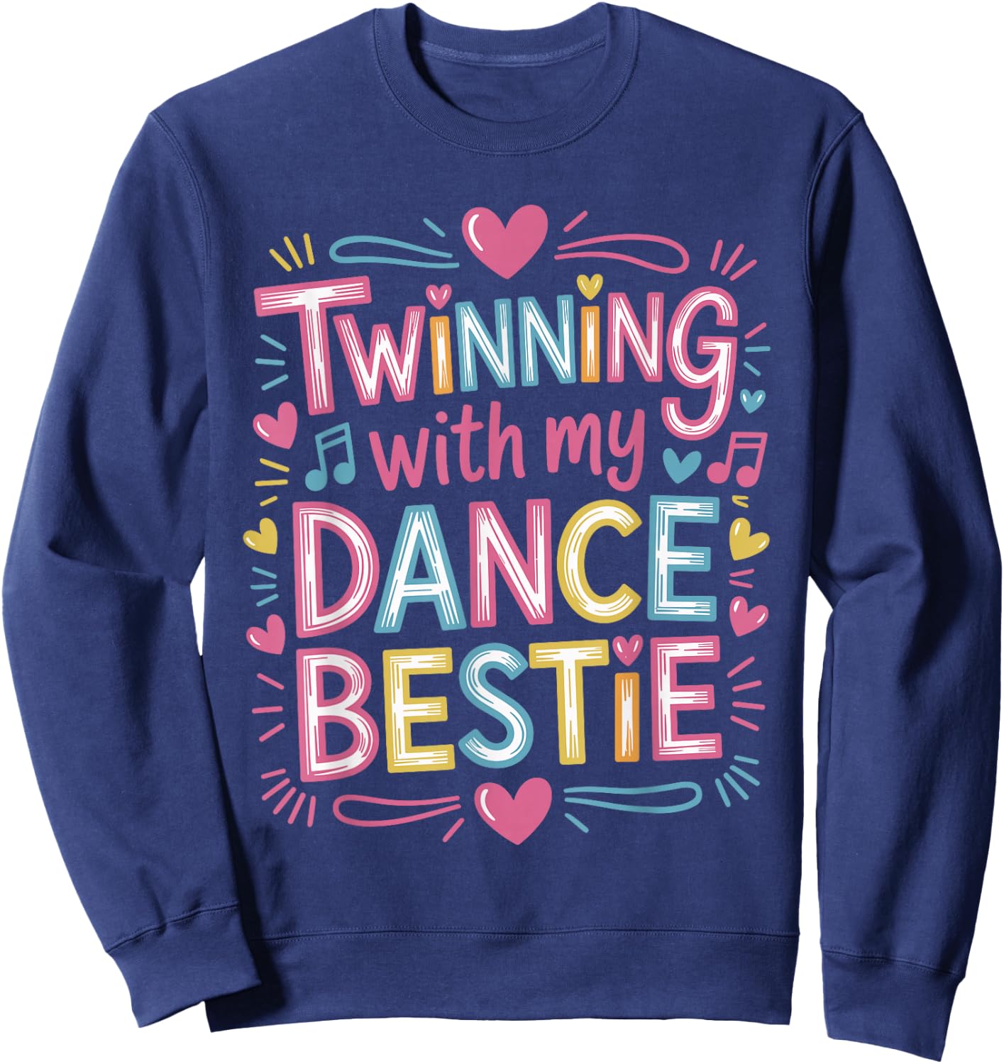 Twinning With My Bestie Matching Dancing Partners Dance Sweatshirt - Sweatshirt | Navy