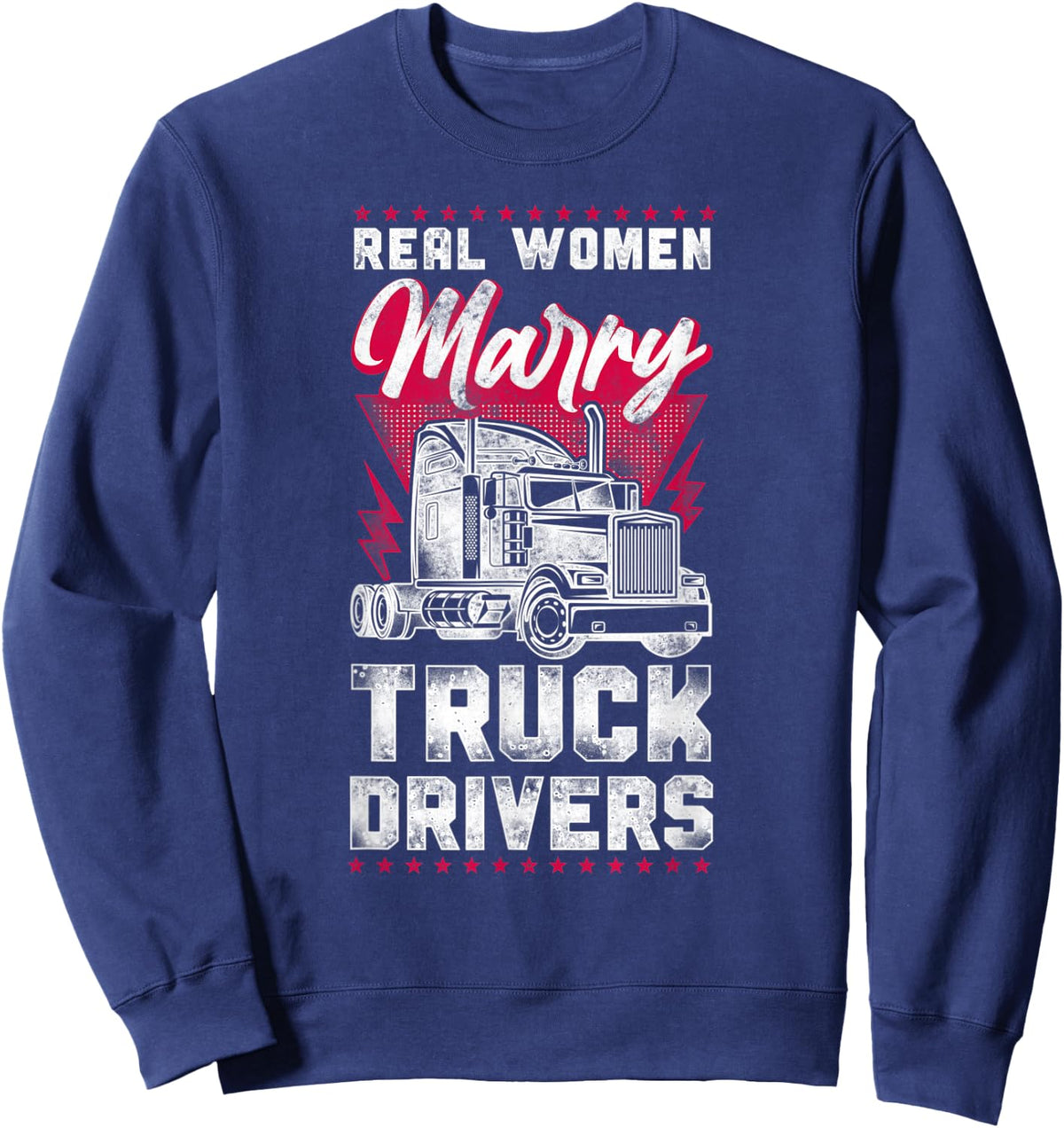 Trucker Truck Driver Wife Girlfriend Vintage Real Women Sweatshirt - Sweatshirt | Navy