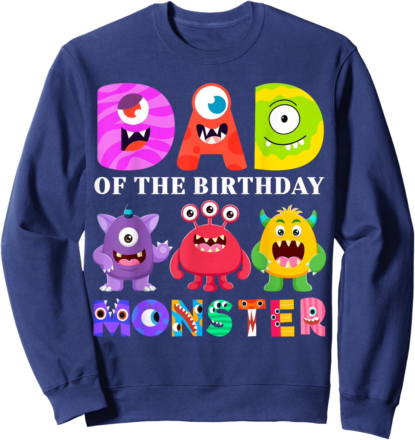 Dad Little Monster Kids 1st Birthday Party Family Monster Sweatshirt - Sweatshirt | Navy