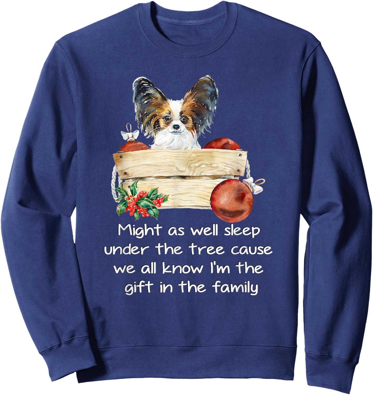 Favorite Family Papillon Puppy Funny Christmas Humor Quote Sweatshirt - Sweatshirt | Navy