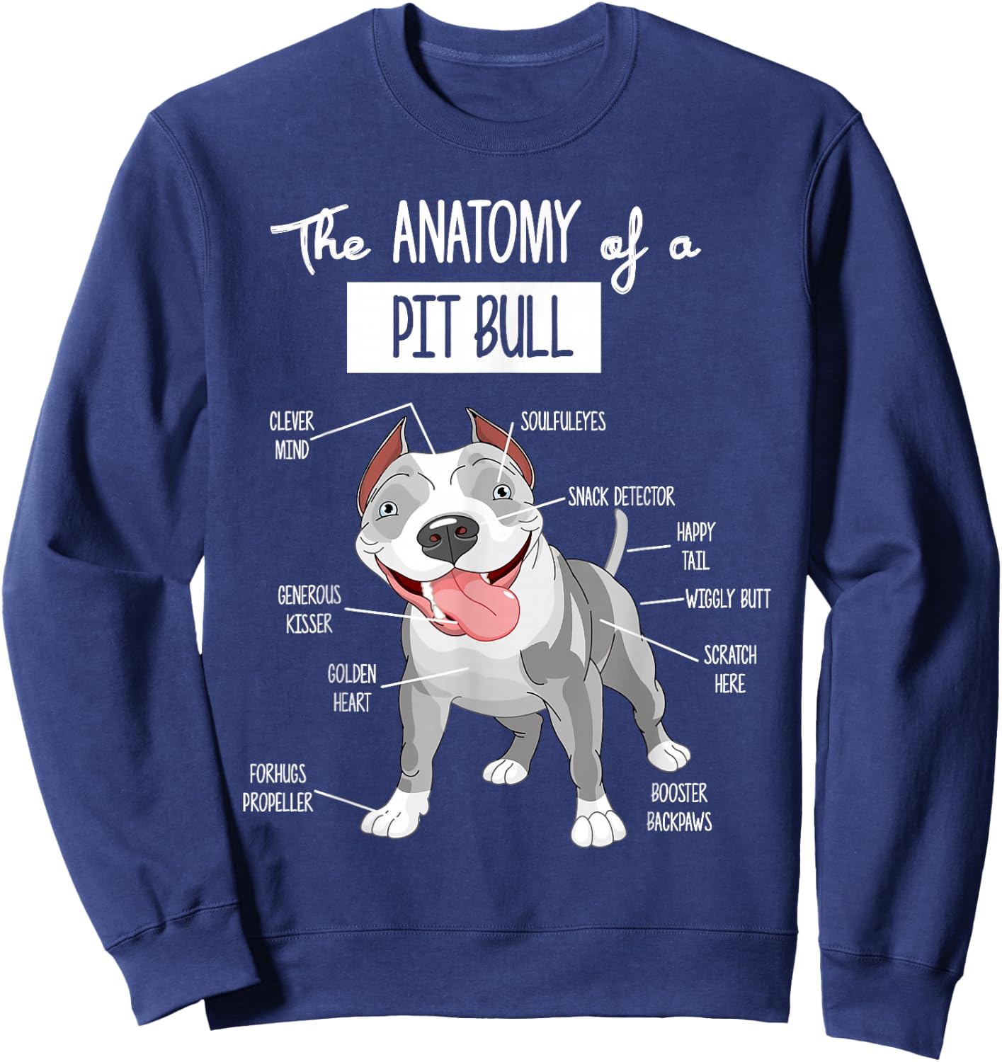 Anatomy Of A Pitbull Dog Lover Sweatshirt - Sweatshirt | Navy