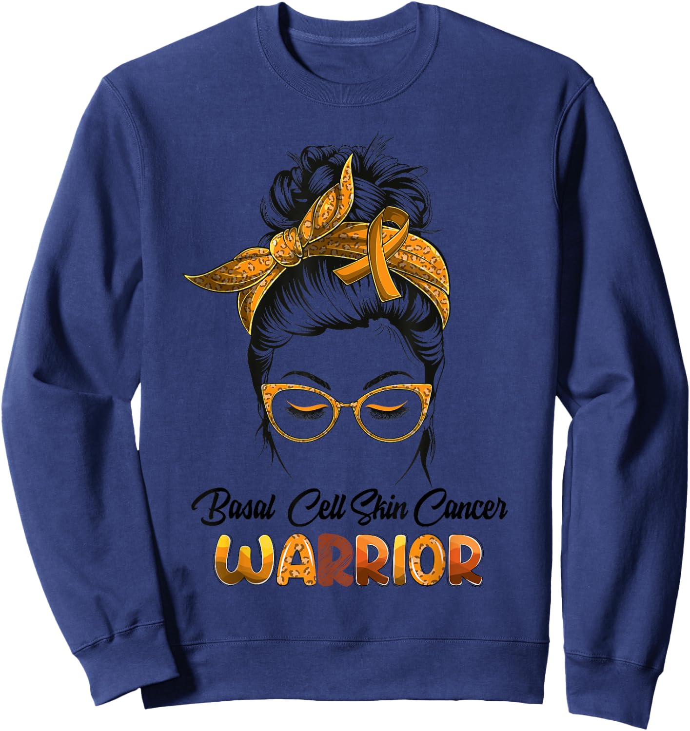 Basal Cell Skin Cancer Warrior Messy Bun Survivor Believe Sweatshirt - Sweatshirt | Navy