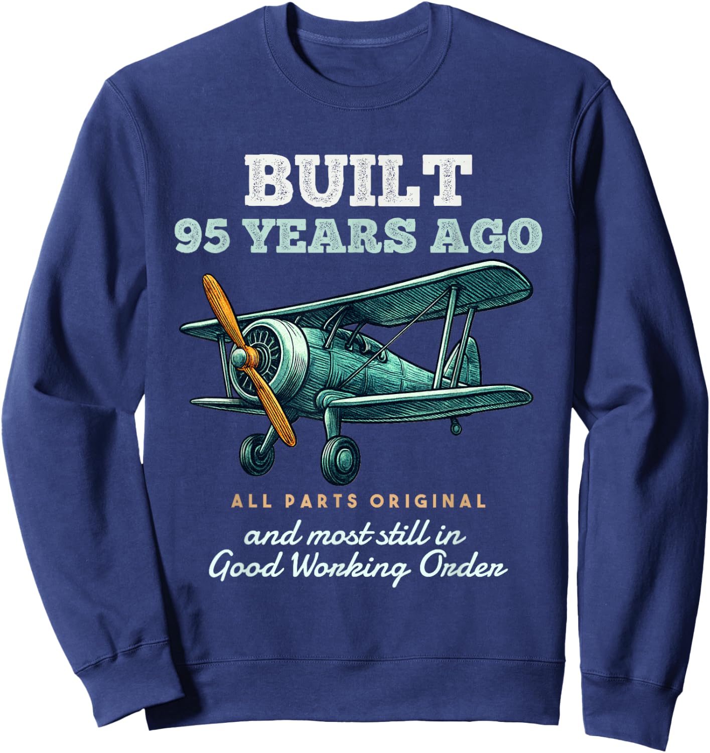 Built 95 Years Ago Old Vintage Airplane 95th Birthday Men Sweatshirt - Sweatshirt | Navy