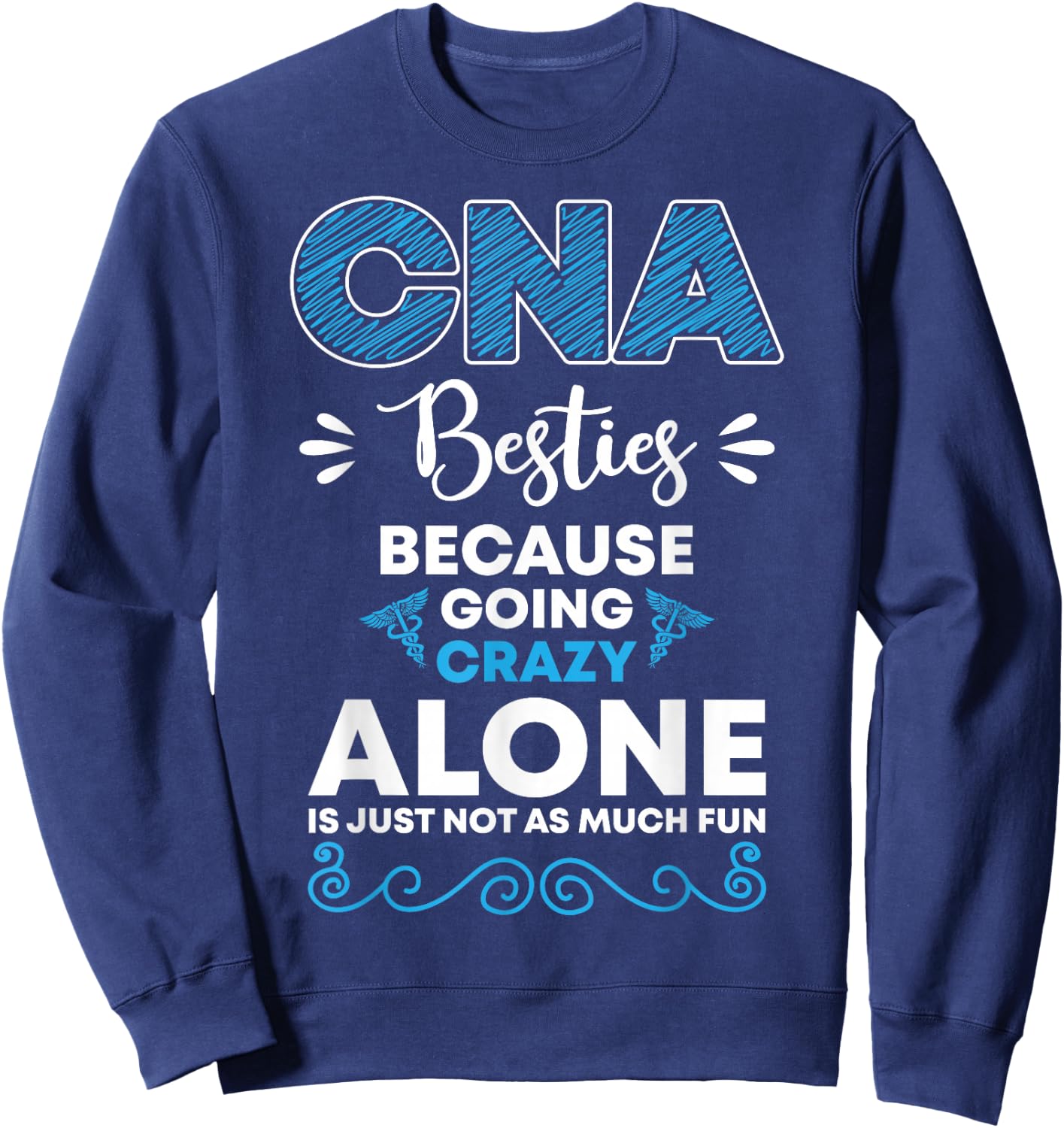 CNA Besties CNA Workers CNA Life Sweatshirt - Sweatshirt | Navy