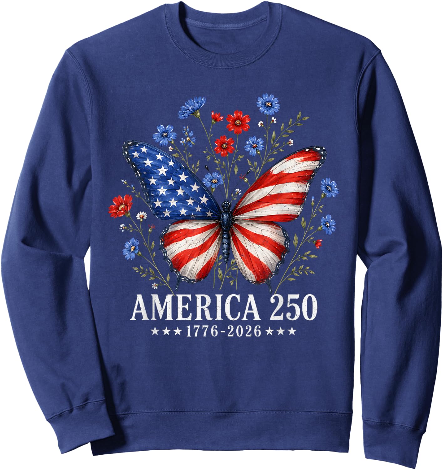 America US Flag 250 1776 2026 250th Anniversary 4th of July Sweatshirt - Sweatshirt | Navy