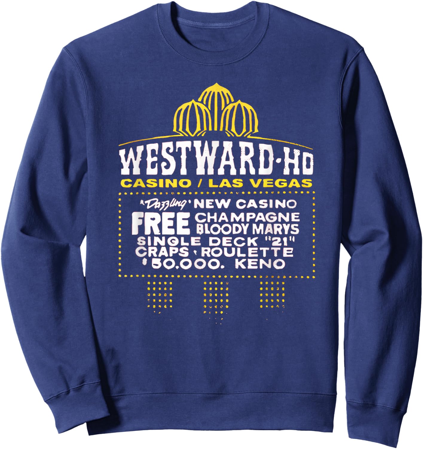 Westward Ho Las Vegas Hotel Casino Retro Vintage Sweatshirt - Sweatshirt | Navy