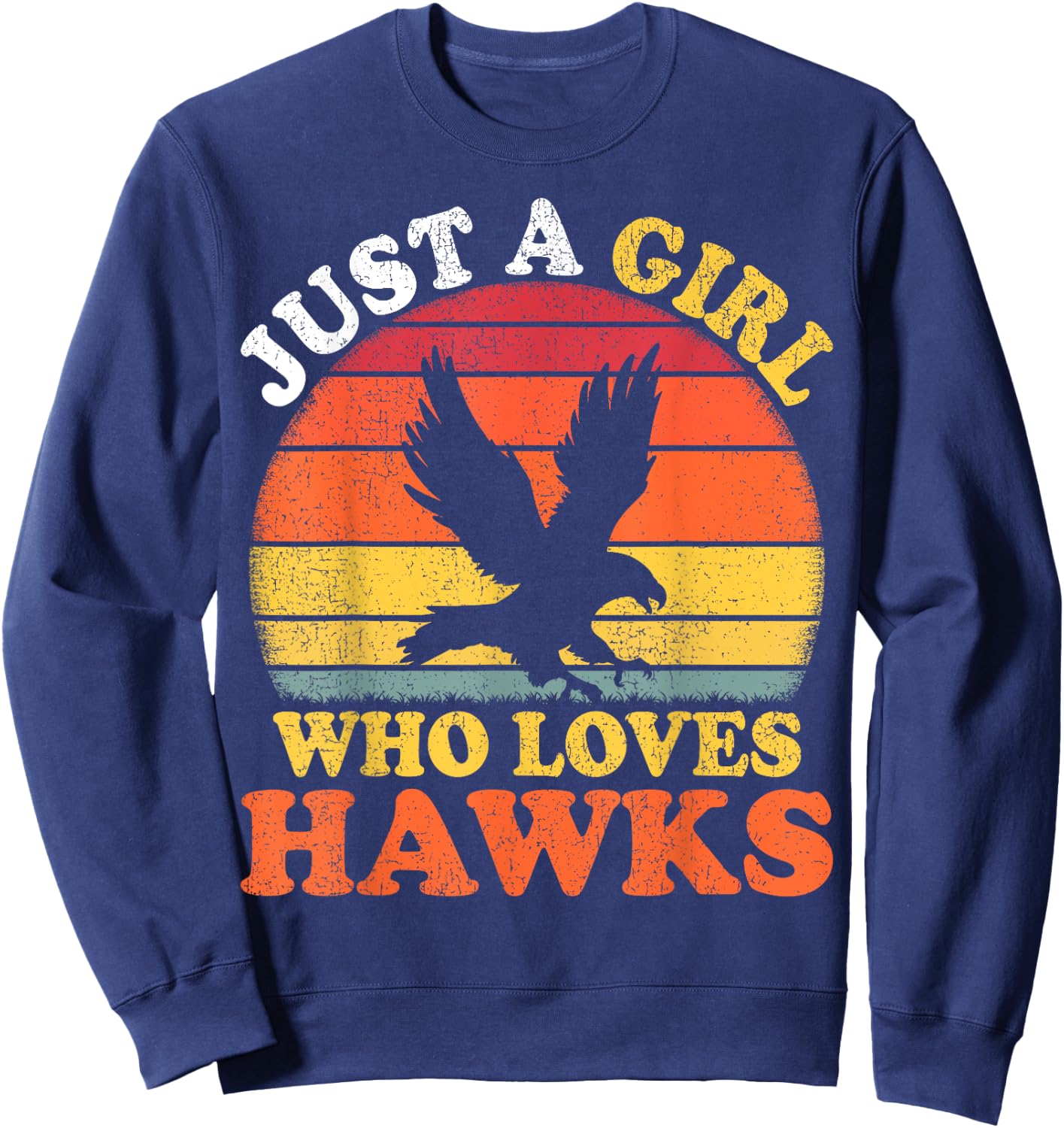 Hawk Bird Vintage Just A Girl Who Loves Hawks Sweatshirt - Sweatshirt | Navy