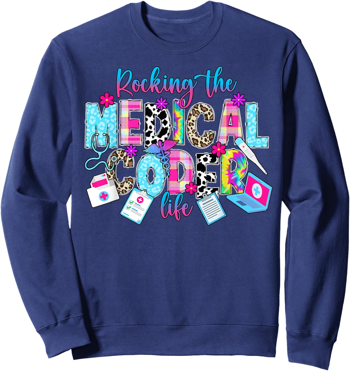 Rocking The Medical Coder Life Medical Coding Medical Coders Sweatshirt - Sweatshirt | Navy