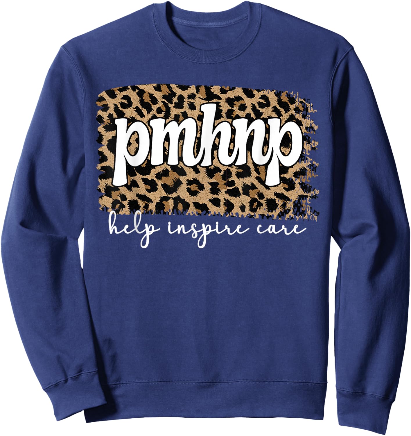 PMHNP Psychiatric Mental Health Nurse Practitioner Sweatshirt - Sweatshirt | Navy