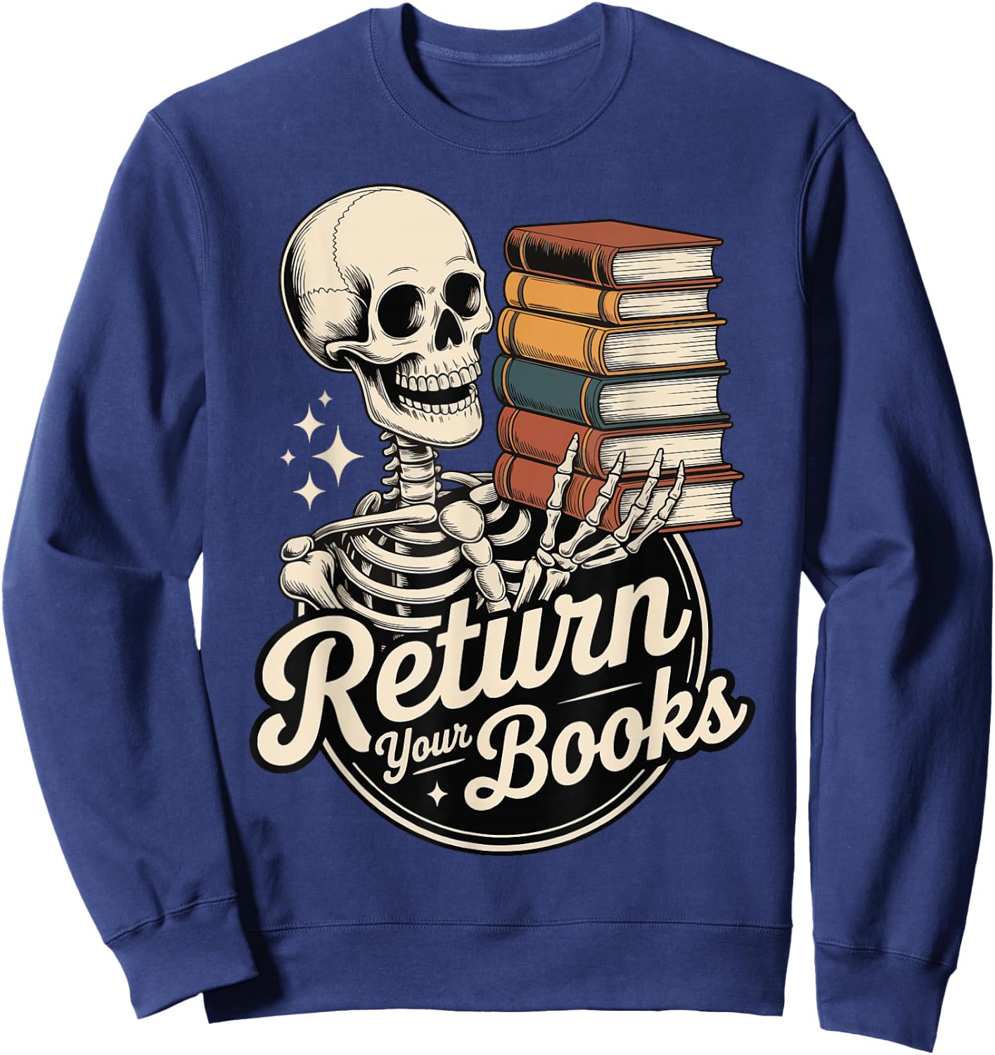 Return Your Books School Librarian Sweatshirt - Sweatshirt | Navy