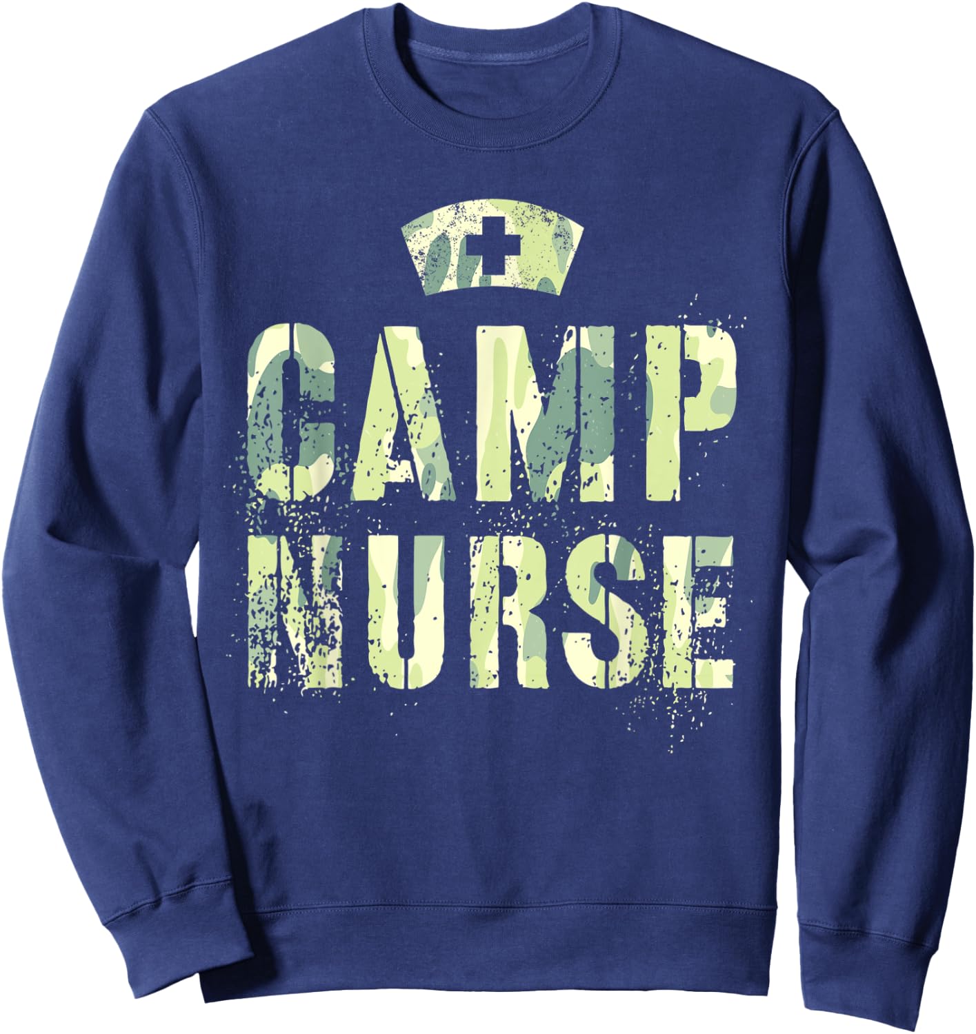Camo CAMP NURSE Nursing Student Camping Medical Military Sweatshirt - Sweatshirt | Navy