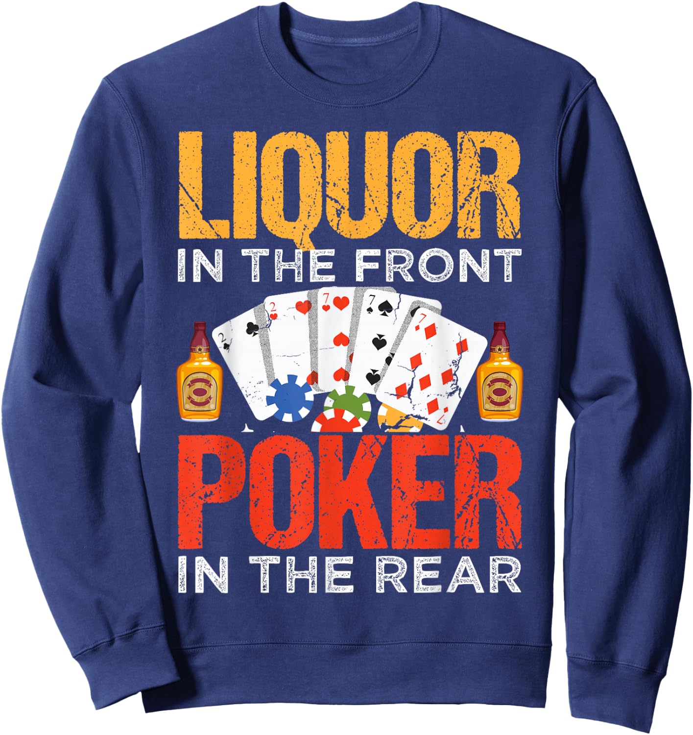 Distressed Quote Liquor In The Front Poker In The Rear Sweatshirt - Sweatshirt | Navy