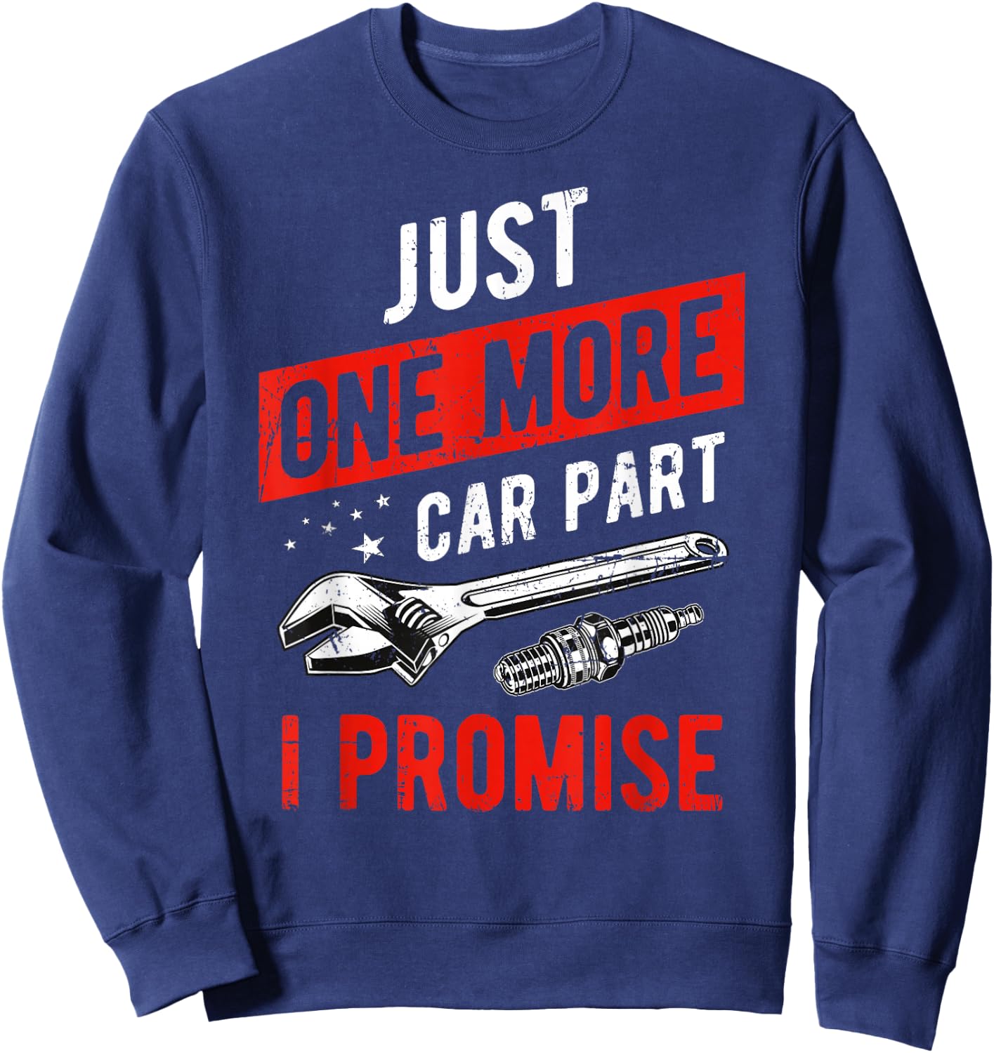Just One More Car Part I Promise - Gear Head Sweatshirt - Sweatshirt | Navy