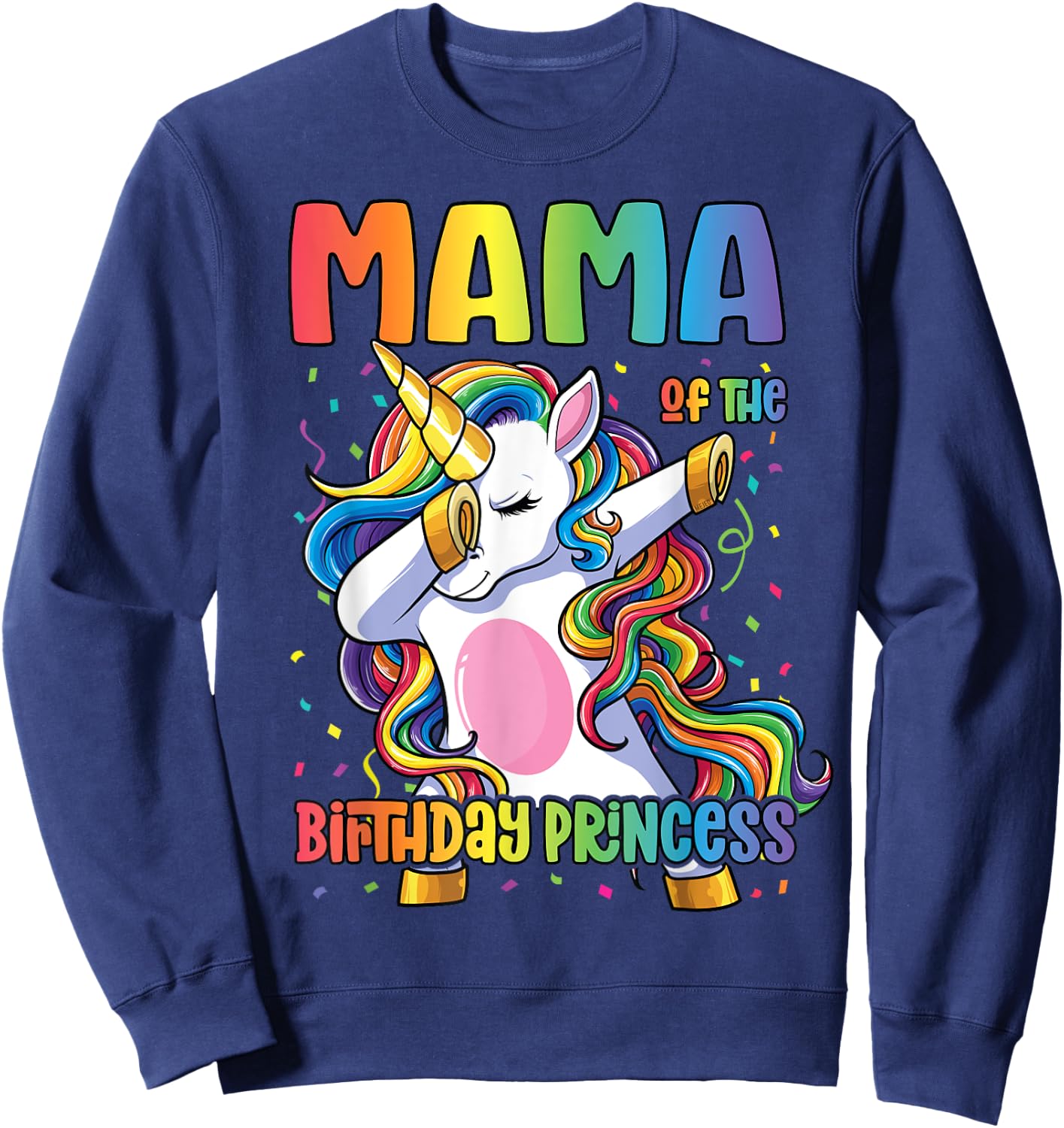 Mama of the Birthday Princess Shirt Mom Dabbing Unicorn Girl Sweatshirt - Sweatshirt | Navy