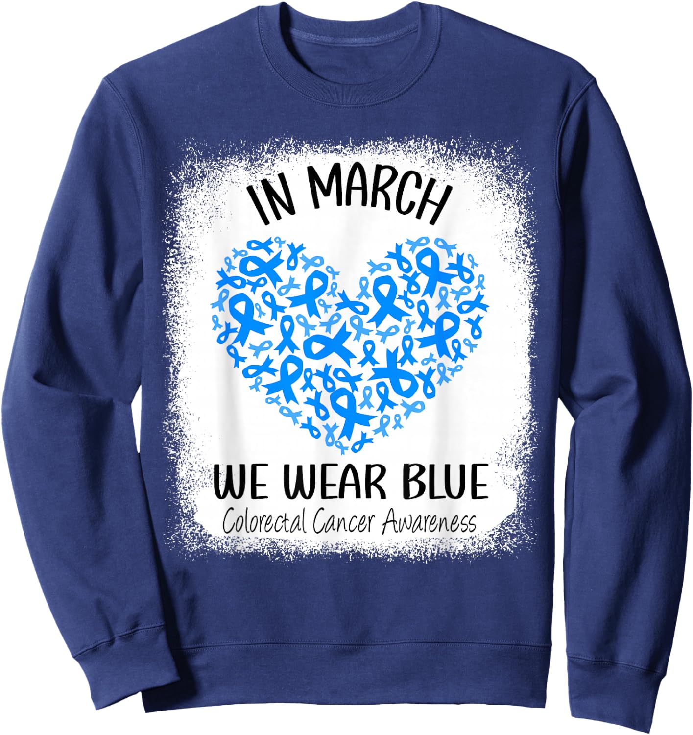 Heart March We Wear Blue Colorectal Cancer Awareness Colon Sweatshirt - Sweatshirt | Navy
